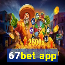 67bet app